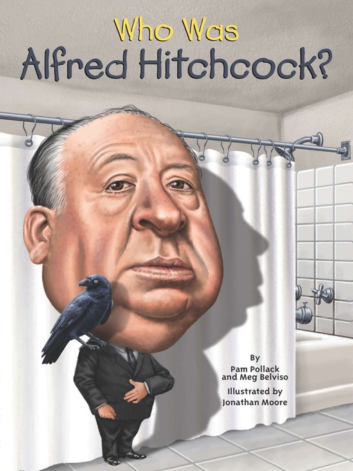 Title details for Who Was Alfred Hitchcock? by Pamela D. Pollack - Available